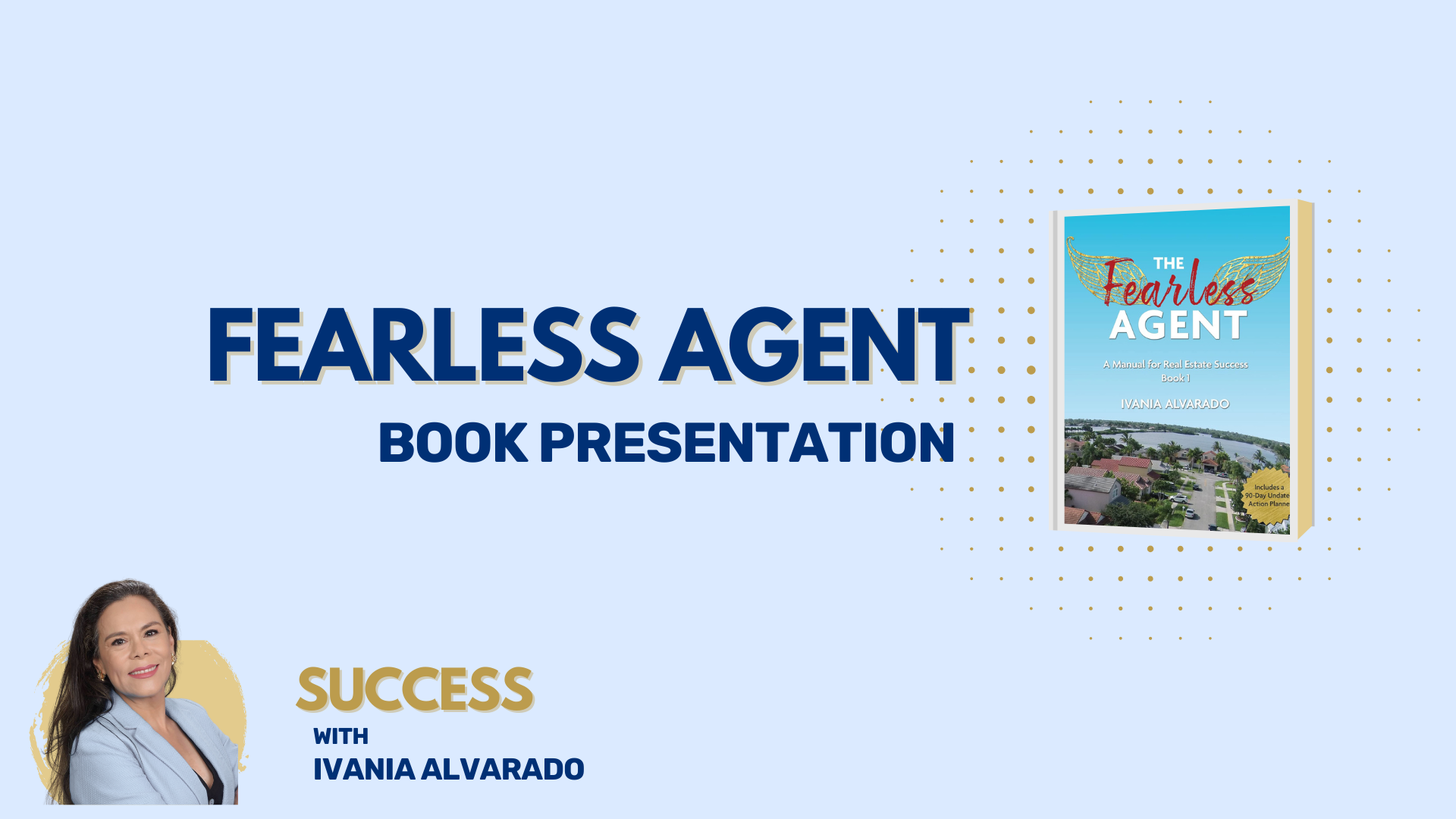 The Fearless Agent: A Manual for Real Estate Success